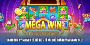 Canh Chu Kỳ Server Để Nổ Hũ - Bí Kíp Trở Thành Vua Game Slot