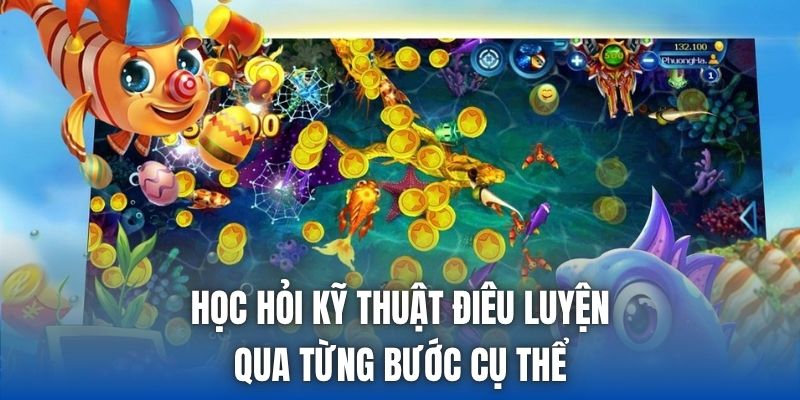 Học hỏi kỹ thuật điêu luyện qua từng bước cụ thể